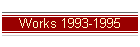 Works 1993-1995
