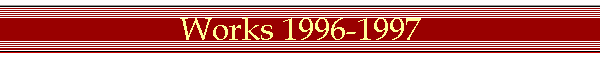 Works 1996-1997