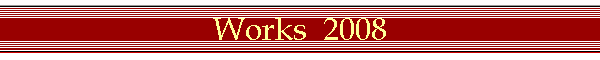 Works  2008