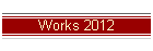 Works 2012