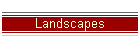Landscapes