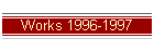 Works 1996-1997