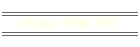Works  1996-1997