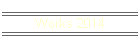 Works 2014